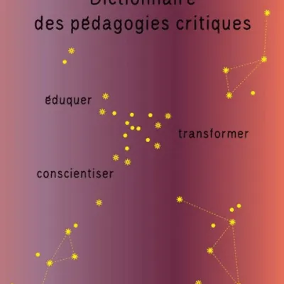Éduquer, conscientiser, transformer : un dictionnaire pour repolitiser l’école