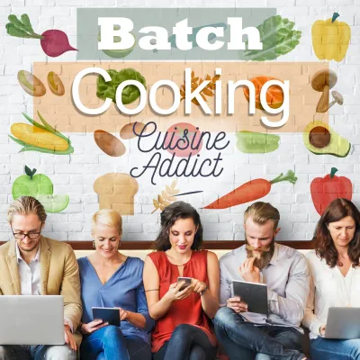Batch cooking : Mes menus et recettes pour toute l'année!