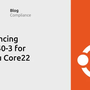 Announcing FIPS 140-3 for Ubuntu Core22