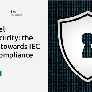 Industrial cybersecurity: the journey towards IEC 62443 compliance