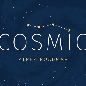 COSMIC: The Road to Alpha
