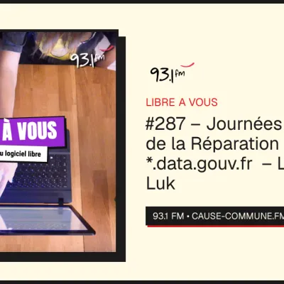 #287 – Journées Nationales de la Réparation – *.data.gouv.fr  – La pituite de Luk