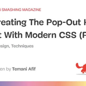 Re-Creating The Pop-Out Hover Effect With Modern CSS (Part 1)