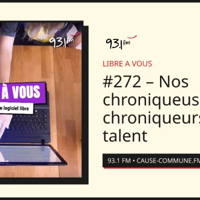 #272 – Nos chroniqueuses et chroniqueurs ont du talent