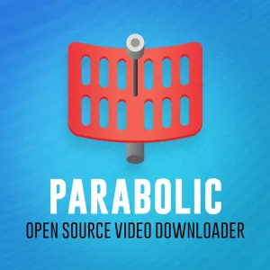 Parabolic (Video Downloader) Rewritten in C++, Adjusts UI