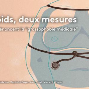 "Je ne me soigne plus à cause des médecins" : des patientes dénoncent la "grossophobie médicale" - GRAND FORMAT