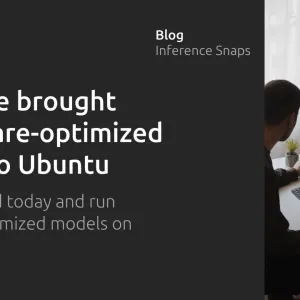 Why we brought hardware-optimized GenAI inference to Ubuntu 