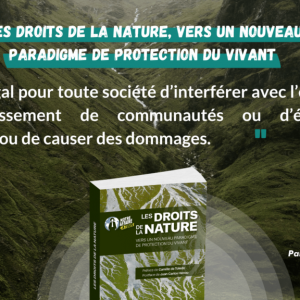Sortie du livre Les droits de la Nature – Vers un nouveau paradigme de protection du vivant￼