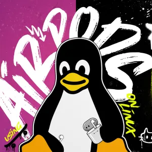 Use AirPods Pro Features on Linux with LibrePods