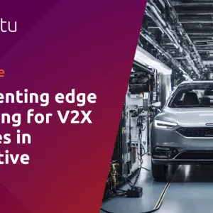 Implementing edge computing for V2X use cases in automotive