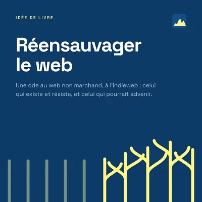 Réensauvager le web