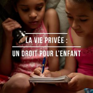 Rapport annuel sur les droits de l'enfant 2022 - La vie privée : un droit pour l’enfant
