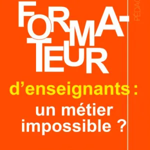 Formateurs d’enseignants : un métier impossible ?