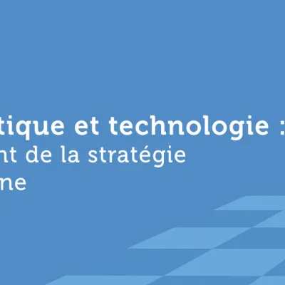 Géopolitique et technologie : le tournant de la stratégie européenne