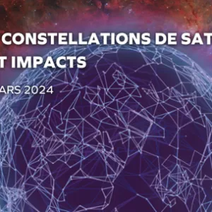 Grandes Constellations de Satellites, première partie