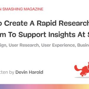 How To Create A Rapid Research Program To Support Insights At Scale