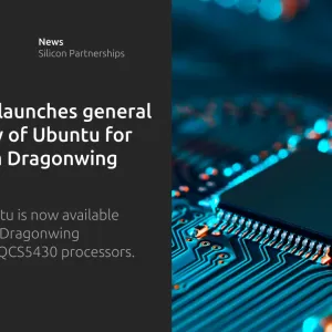 Canonical launches general availability of Ubuntu for Qualcomm Dragonwing Platforms