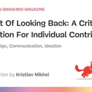 The Art Of Looking Back: A Critical Reflection For Individual Contributors