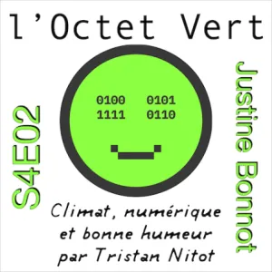 L'Octet Vert S4E02 — Justine Bonnot de WeDoLow