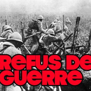 Ils ont REFUSÉ la GUERRE