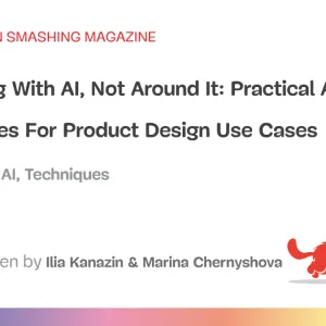 Designing With AI, Not Around It: Practical Advanced Techniques For Product Design Use Cases