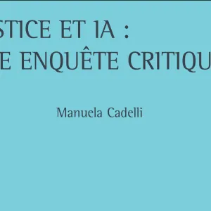 Pourquoi la justice ne doit pas être soumise à l’IA