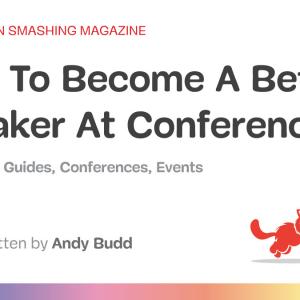 How To Become A Better Speaker At Conferences