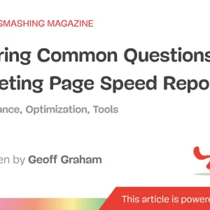 Answering Common Questions About Interpreting Page Speed Reports
