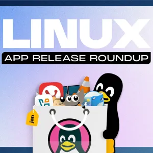 Linux Release Roundup (January 2026)