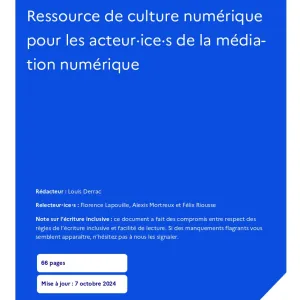 Louis Derrac - Une ressource de culture numérique pour les conseiller⋅e⋅s numériques (et les autres)