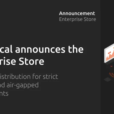 Canonical announces the Enterprise Store as part of Ubuntu Pro