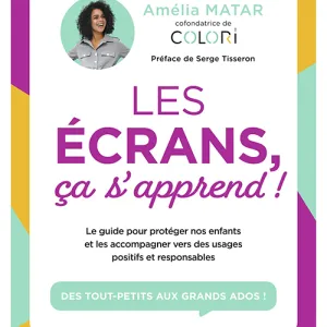 Les écrans, ça s’apprend !