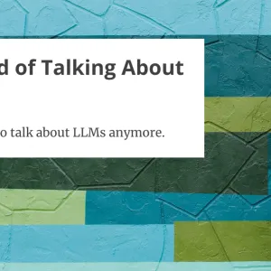 I’m Tired of Talking About AI