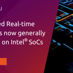 Optimised Real-time Ubuntu is now generally available on Intel SoCs