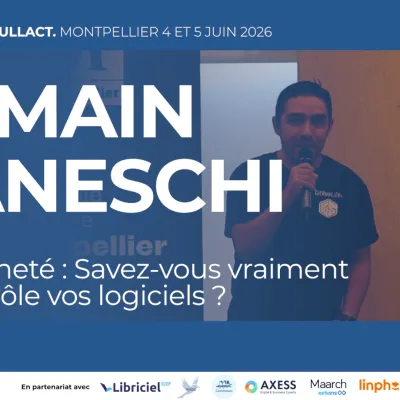 Conférence “Souveraineté : Savez-vous vraiment qui contrôle vos logiciels ?" de Romain MANESCHI - Congrès Adullact 2026