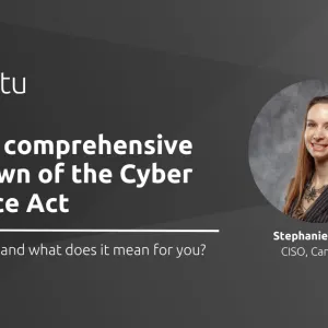 A CISO’s comprehensive breakdown of the Cyber Resilience Act