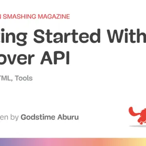 Getting Started With The Popover API