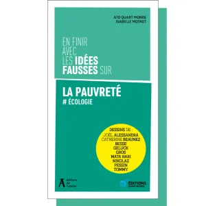 «En finir avec les idées fausses sur la pauvreté #Écologie» : l’association ATD Quart Monde débunke nos préjugés