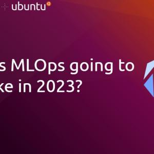 What is MLOps going to look like in 2023?
