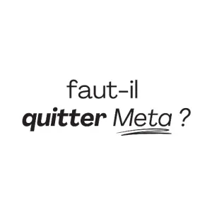Faut-il quitter Meta ?