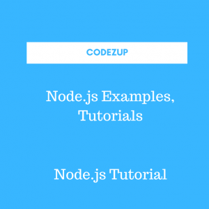 Node.js Tutorial Series and Examples