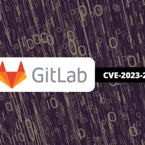 Mettez à jour GitLab pour vous protéger d’une nouvelle faille critique (CVE-2023-2825)