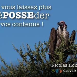 Ne vous laissez plus déPOSSEder de vos contenus ! by Nicolas Hoizey