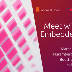 Meet Canonical at Embedded World 2023