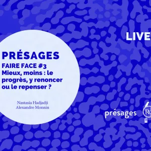 Présages #55 : Le progrès, y renoncer ou le repenser ? — présages