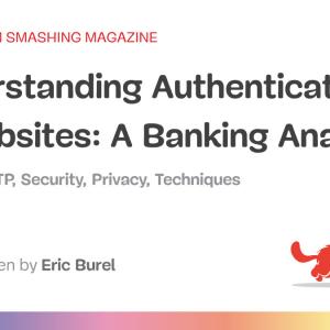 Understanding Authentication In Websites: A Banking Analogy