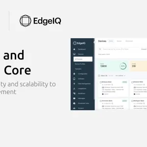EdgeIQ and Ubuntu Core; bringing security and scalability to device management 