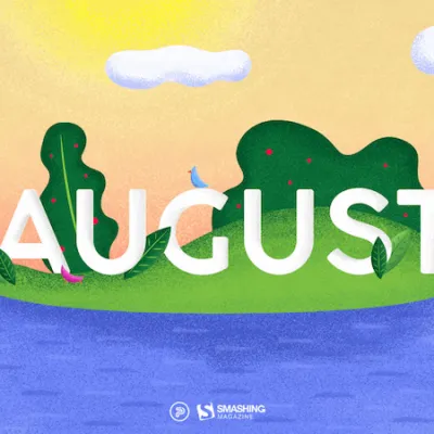 Small Joys And Big Adventures (August 2026 Wallpapers Edition)
