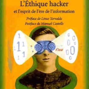 L’éthique hacker et l’esprit de l’ère de l’information