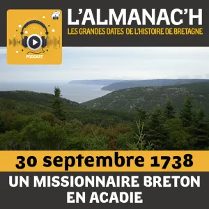 30 septembre 1738 : un missionnaire breton en Acadie 